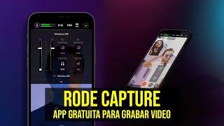 Rode Capture: app gratuita para grabar video con tu smartphone #rode