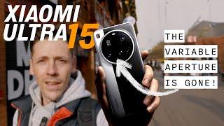 Xiaomi 15 Ultra | This is a BIG DEAL ! | Variable Aperture is GONE | Not a full Review