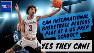 Can International Basketball Players Play at a US Prep School?  YES they can!