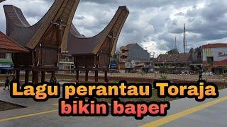 Lagu perantau Toraja auto bikin baper