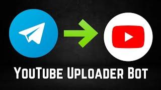 Telegram to YouTube Uploader Bot