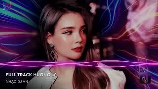 NONSTOP Vinahouse 2023 - Full Track Hương Ly Remix - DJ Đại Mèo - Việt Mix 2023