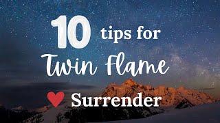 10 tips for Twin Flame Surrender