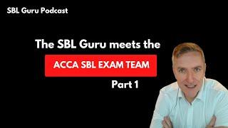 SBL Guru vs ACCA SBL Exam Team: Part 1