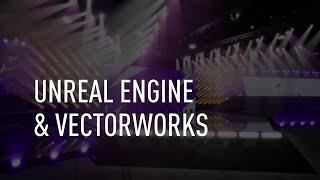 Unreal Engine and Vectorworks for Live Events