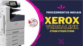 Procedimentos iniciais para Xerox Versalink c7020 c7025 c7030.