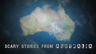 3 True Scary AUSTRALIA Stories