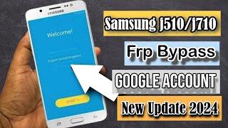 Samsung J5 2016 FRP Bypass / Samsung (SM-J510F) Google Account Remove Android 2024 Update Without PC