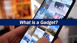 What is a Gadget?