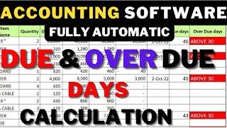 FULLY AUTOMATIC ACCOUNTING SOFTWARE IN EXCEL | CALCULATE DUE AND OVER DUE DATE IN EXCEL