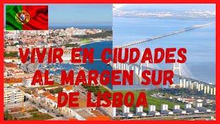 Vivir en Ciudades del Margen Sur Area Metropolitana de Lisboa - Alquileres Baratos Portugal