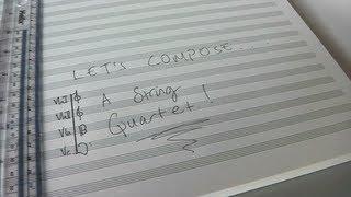 Let's Compose... A String Quartet! Episode 1: Introduction