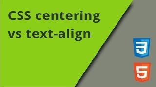 CSS Centering vs text-align
