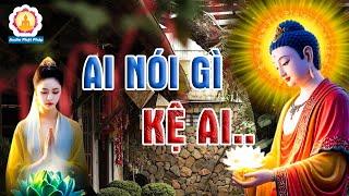 Cứ SỐNG TỐT Mỗi Ngày Ai Nói Gì Kệ Ai (Hay Quá)