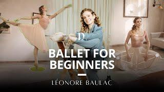 Ballet for Beginners by Léonore Baulac from Paris Opera Ballerina⎮ Dance Masterclass