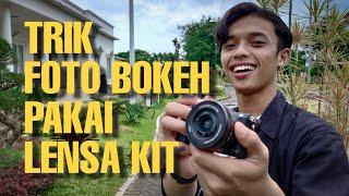 NYESEL BARU TAHU SEKARANG?? LENSA KIT BISA BIKIN FOTO BOKEH!!!