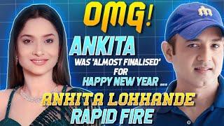 Ankita Lokhande on Vicky, Missing out on ‘HNY’, SRK & Ranbir Kapoor| Rapid Fire | Faridoon Shahryar