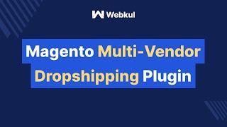 Magento Multi Vendor Dropshipping