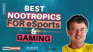 Best Nootropics for eSports & Gaming