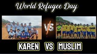 ကညီ  vs  ကညီသူ  ( Quarter Final  ) World Refugee Day  