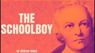 The Schoolboy - by William Blake (Poetry Reading)