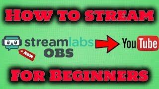 Streamlabs OBS How to Stream to YouTube for Beginners