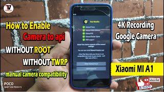 Google Camera on Mi A1 Android Pie | Enable Camera to Api  without ROOT without TWRP with Nov update