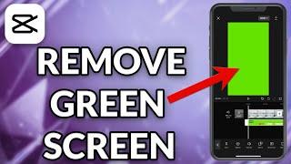 How To Use Green Screen On CapCut