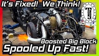 Boosted Big Block Spools So Fast!  532ci BBC 118mm Turbo...... It's fixed, I hope.... LOL