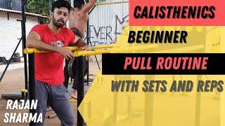 Calisthenics Beginner PULL Workout | Rajan Sharma