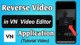 How to Reverse Video in VN Video Editor App || VN App mai video reverse kaise kare