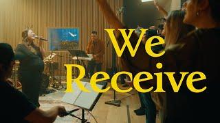 We Receive (Official Video)