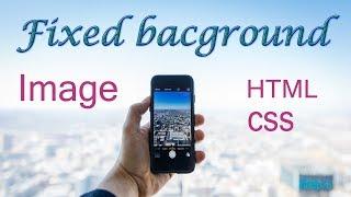 Fixed background image on scrolling web page in html and css | web zone