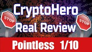 CryptoHero Review -  WARNING  DON'T GET CRYPTOHERO  Not Needed 1/10