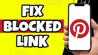 How To Fix Blocked Link Error On Pinterest (2023)