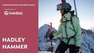 Hadley Hammer: Love, Loss and Light | The Backcountry Magazine Podcast