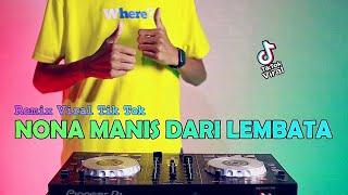 DJ Nona Manis Dari Lembata Remix Terbaru