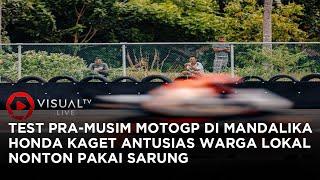 Test Pra-Musim MotoGP di Mandalika Sirkuit Honda jadi yang Tercepat, Viral Warga Lombok Nonton