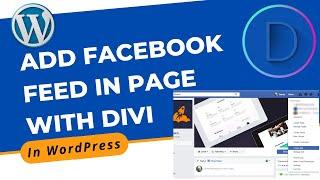 How to Add Facebook Feed with Divi Builder in WordPress | Divi Page Builder Tutorial 2022