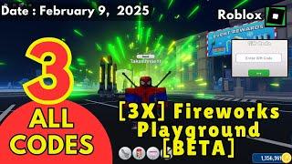 *ALL Codes Work* 3X Fireworks Playground BETA Roblox February 9, 2025