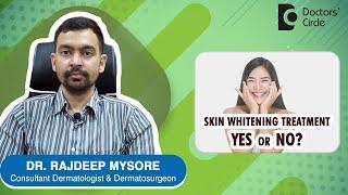 SKIN WHITENING TREATMENT FOR BRIDES - Know from Dermatologist - Dr. Rajdeep Mysore | Doctors' Circle