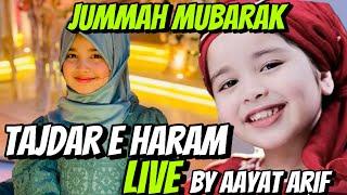 Aayat Arif II Jummah Mubarak (TAJDAR E HARAM LIVE ) II vlog