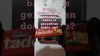 Tadelle gofret 35 Gr yazıyor bakalım gerçekten doğru mu?#shorts#reklamdeğildir