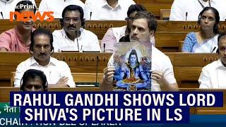 LoP Rahul Gandhi shows picture of Lord Shiva in Lok Sabha