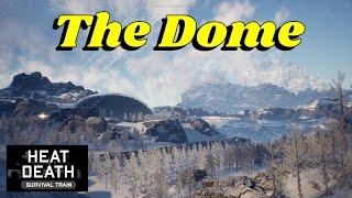 A Treacherous Journey in Heat Death: Survival Train to The Dome