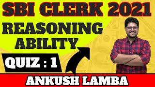 SBI CLERK PRELIMS REASONING QUIZ - 1 || SBI CLERK 2021 || ANKUSH LAMBA