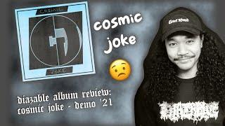 diazable album review: cosmic joke - demo 2021