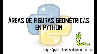 Calcular áreas de figuras geométricas en Python