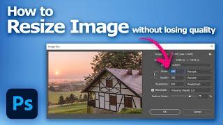 How to resize an image in Photoshop without losing quality using preserve details 2.0