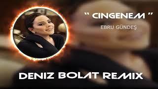 Ebru Gündeş - Çingenem (Deniz Bolat Remix)